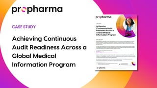 Achieving Continuous Audit Readiness Across a Global Medical Information Program