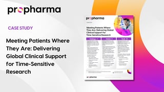 Meeting Patients Where They Are: Delivering Global Clinical Support for Time-Sensitive Research - ProPharma