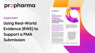 How a Novel Real World Evidence Strategy Helped Bring a Class III Device to Market - ProPharma