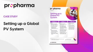 Setting up a Global PV System - ProPharma