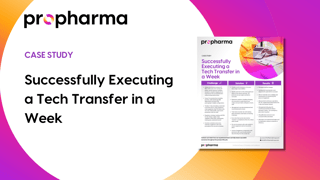 Successfully Executing a Tech Transfer in a Week - ProPharma