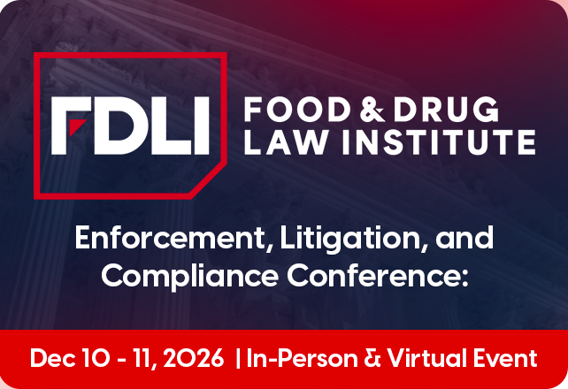FDLI: Enforcement, Litigation, & Compliance Conference 2026