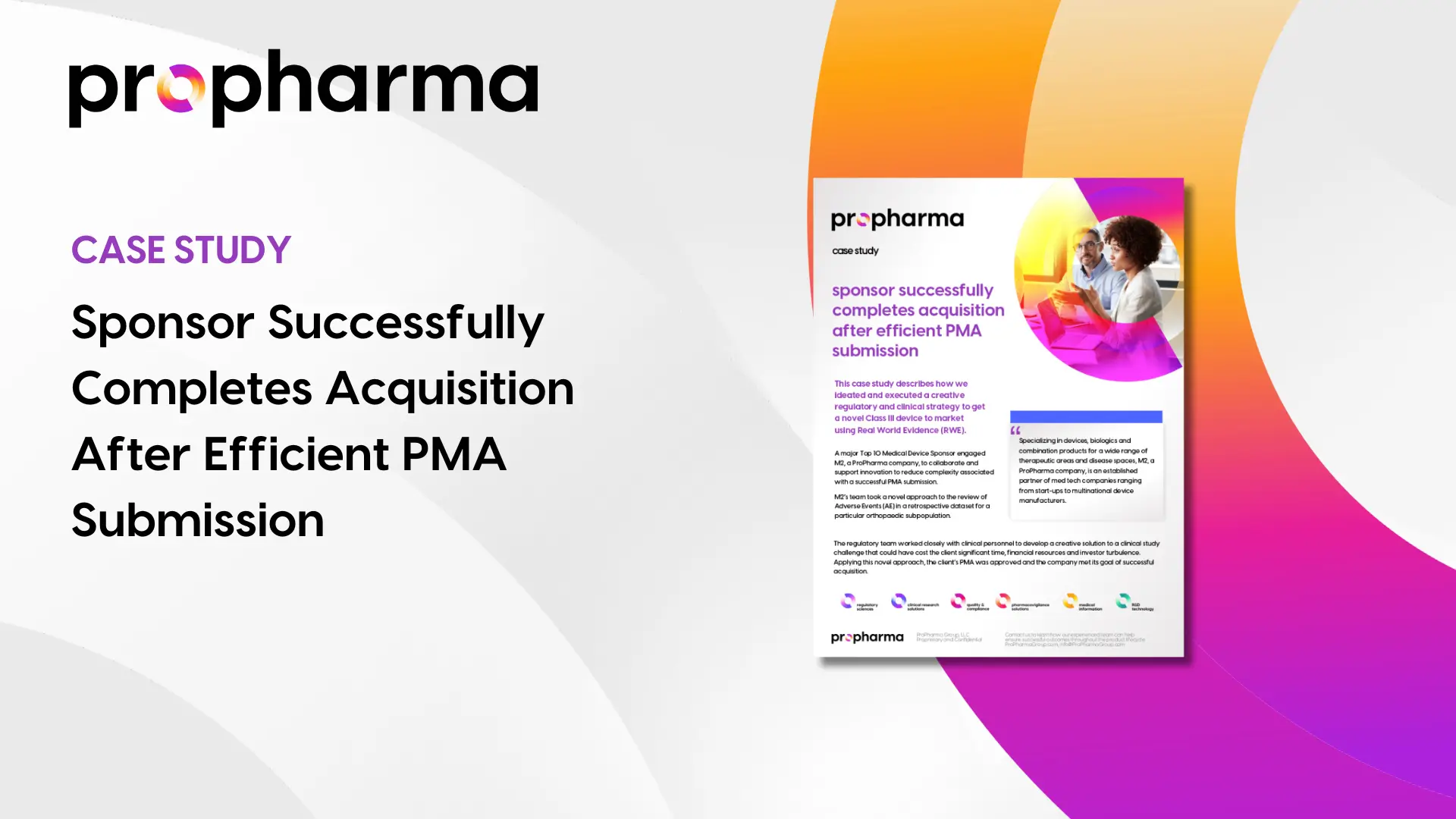 Sponsor Successfully Completes Acquisition After Efficient PMA Submission - ProPharma