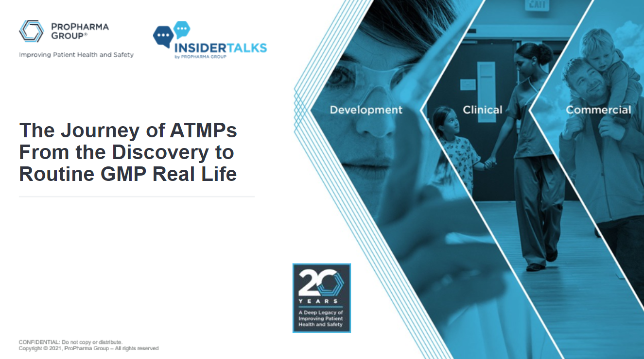 Insider Talks - The Journey of ATMPs From the Discovery to Routine GMP Real Life - ProPharma